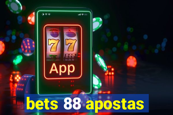 bets 88 apostas